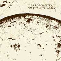 Er. J. Orchestra - On the Hill Again CD (album) cover