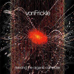  Feeding the Organic Compute by VON FRICKLE album cover
