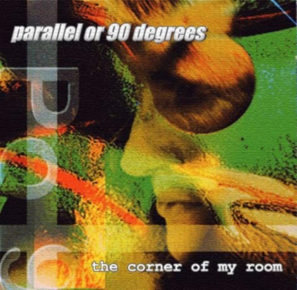 Parallel Or 90 Degrees - The Corner Of My Room CD (album) cover