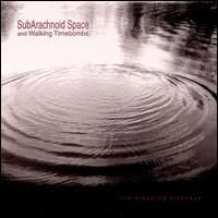  The Sleeping Sickness (with Walking Timebombs) by SUBARACHNOID SPACE album cover