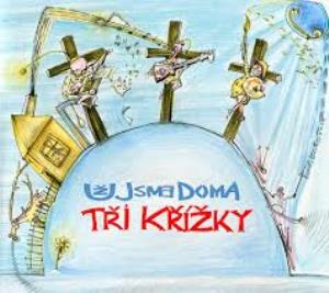 Uz Jsme Doma - Tri Krizky CD (album) cover