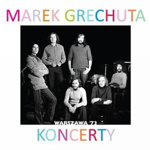 Marek Grechuta Koncerty. Warszawa '73 album cover