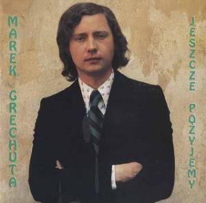 Marek Grechuta Jeszcze pożyjemy album cover