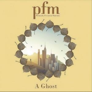 Premiata Forneria Marconi (PFM) A Ghost album cover