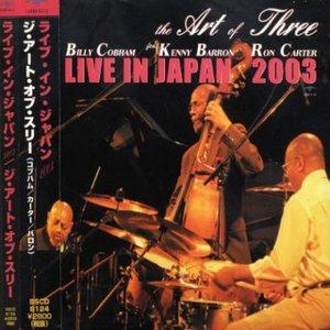 Billy Cobham - The Art Of Three: Live In Japan 2003 CD (album) cover