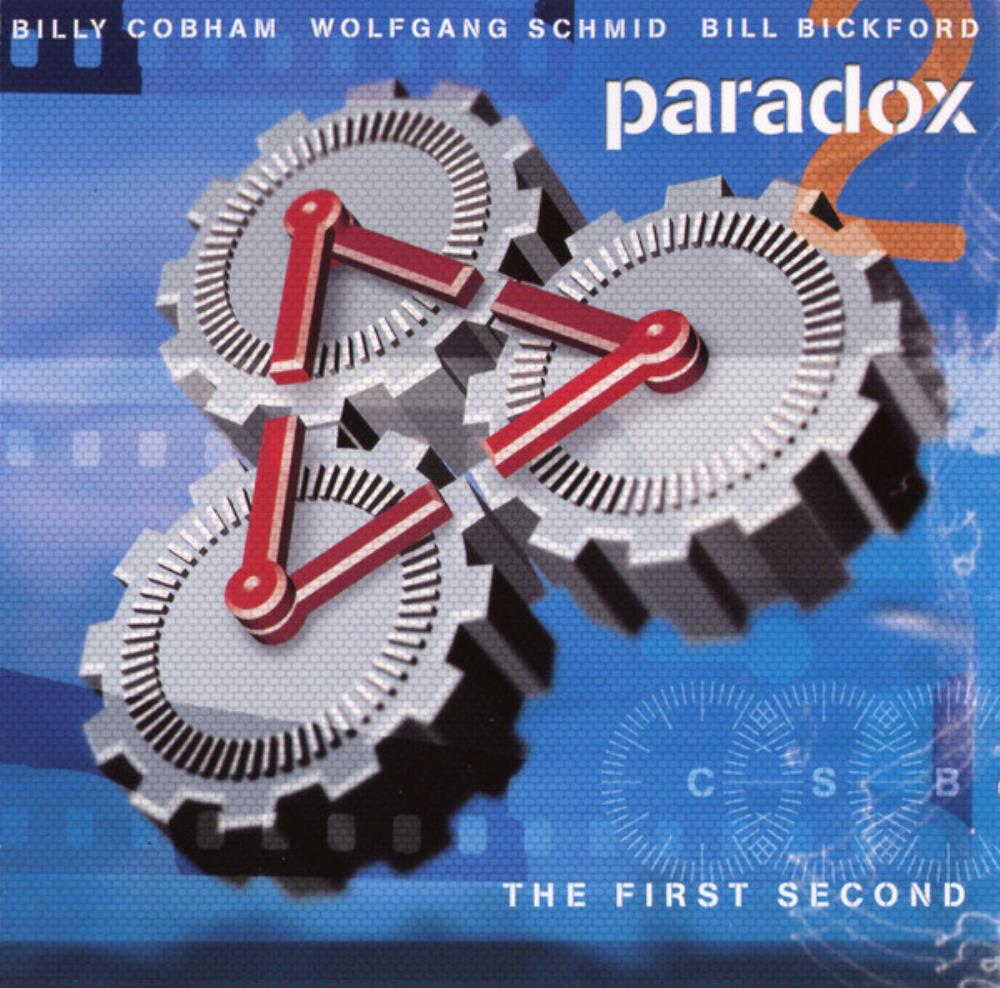 Billy Cobham - Wolfgang Schmid / Bill Bickford / Billy Cobham: Paradox, The First Second CD (album) cover
