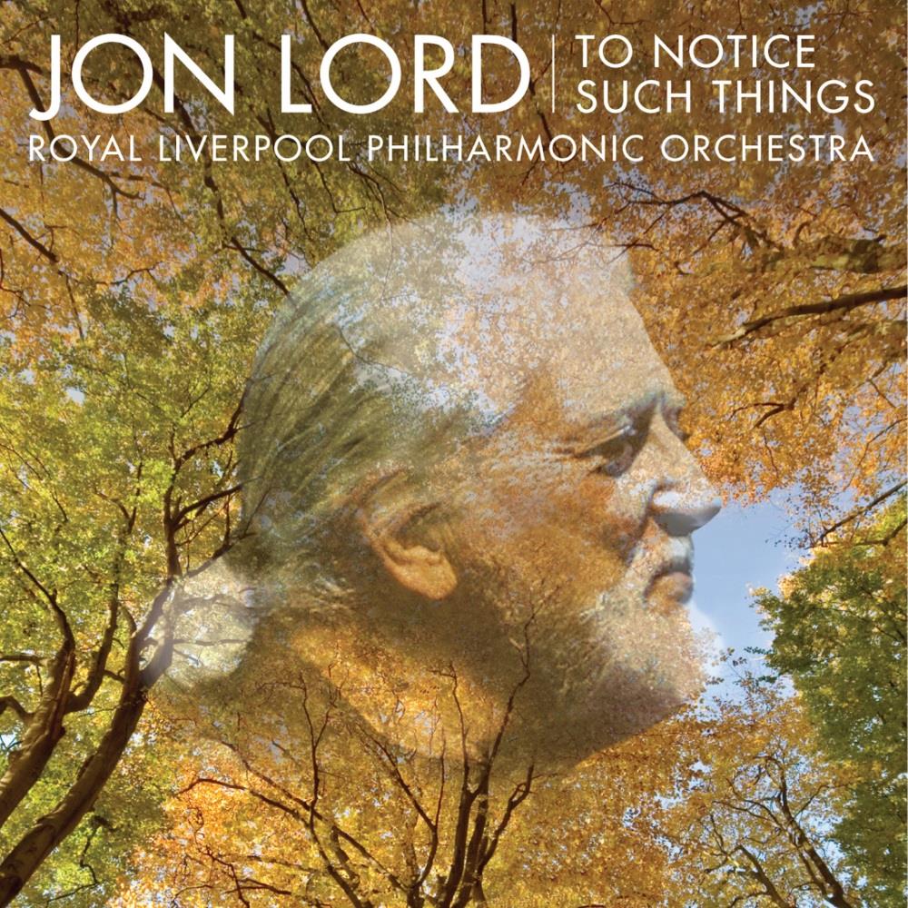 Jon Lord - To Notice Such Things CD (album) cover