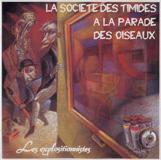  Les Explositionnistes by SOCIETE DES TIMIDES À LA PARADE DES OISEAUX, LA album cover