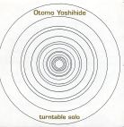 Otomo Yoshihide Turntable Solo album cover