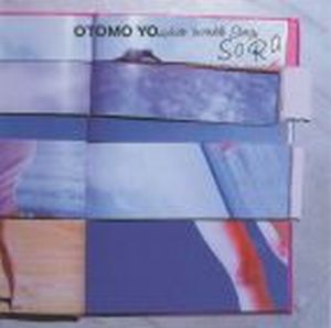 Otomo Yoshihide - Sora (as Otomo Yoshihide Invisible Songs) CD (album) cover