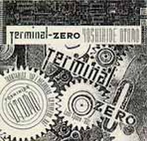 Otomo Yoshihide Terminal-Zero album cover