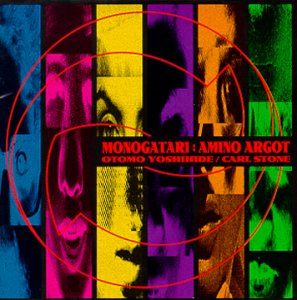 Otomo Yoshihide - Monogatari: Amino Argot (with Carl Stone) CD (album) cover