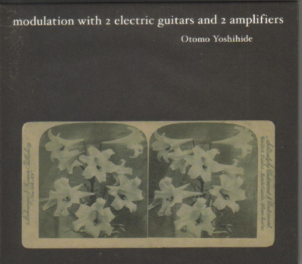 Otomo Yoshihide Modulation with 2 Electric Guitars and 2 Amplifiers album cover
