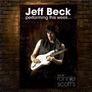 Jeff Beck Performing this week....Live at Ronnie Scott's album cover