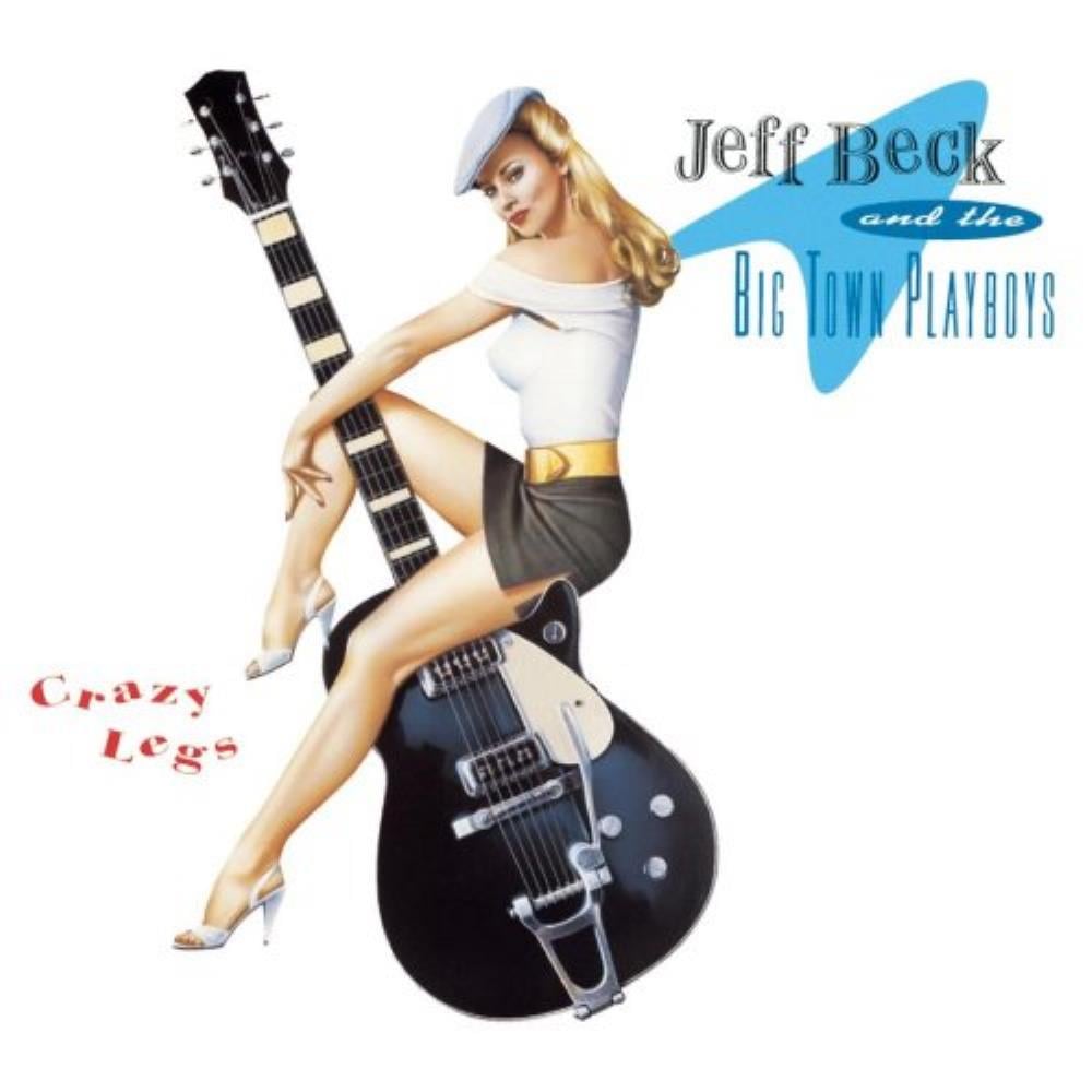 Jeff Beck Jeff Beck & The Big Town Playboys: Crazy Legs album cover