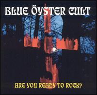 Blue yster Cult - Are You Ready To Rock? CD (album) cover