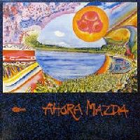 Ahora MazdaAhora Mazda album cover Ahora Mazda Ahora Mazda album cover