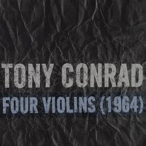 Tony Conrad - Four Violins (1964) CD (album) cover
