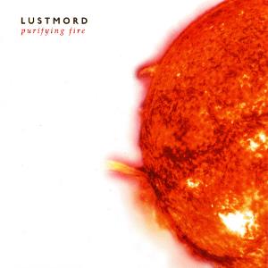 Lustmord Purifying Fire album cover