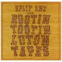 Split Enz Rootin' Tootin' Luton Sessions album cover
