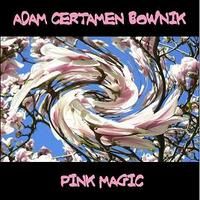 Adam Certamen Bownik - Pink Magic CD (album) cover