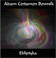 Adam Certamen Bownik - Ekliptika CD (album) cover