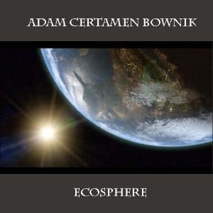 Adam Certamen Bownik - Ecosphere CD (album) cover
