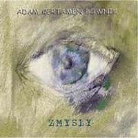 Adam Certamen Bownik - Senses (Zmysly) CD (album) cover