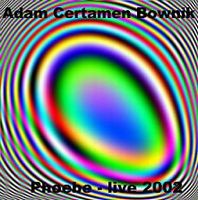 Adam Certamen Bownik - Phoebe Live CD (album) cover