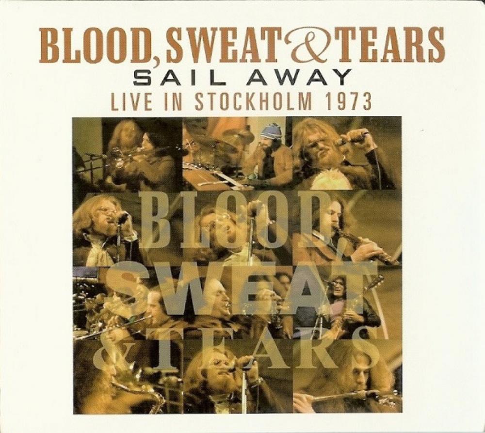 Blood Sweat & Tears Sail Away: Live in Stockholm 1973 album cover