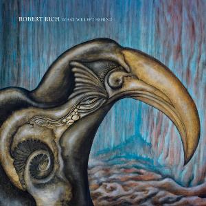 Robert Rich What We Left Behind album cover