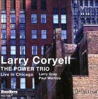 Larry Coryell The Power Trio (Live In Chicago) album cover