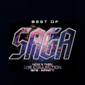 Saga - Best Of Saga. Now & Then - The Collection: 1978 - Infinity CD (album) cover