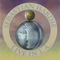 Sebastian Hardie - Live in LA CD (album) cover