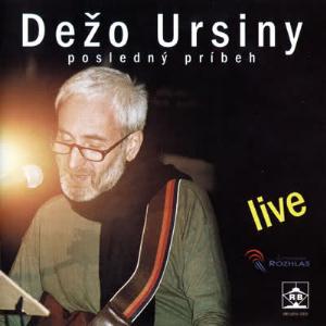 Dezo Ursiny Posledný príbeh live album cover