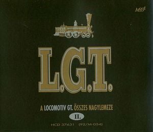 Locomotiv GT A Locomotiv GT sszes nagylemeze II album cover