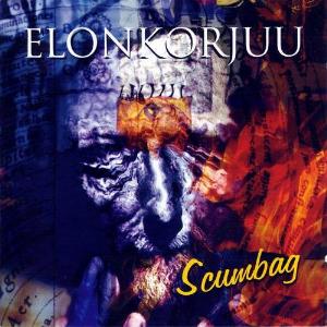 Elonkorjuu - Scumbag CD (album) cover