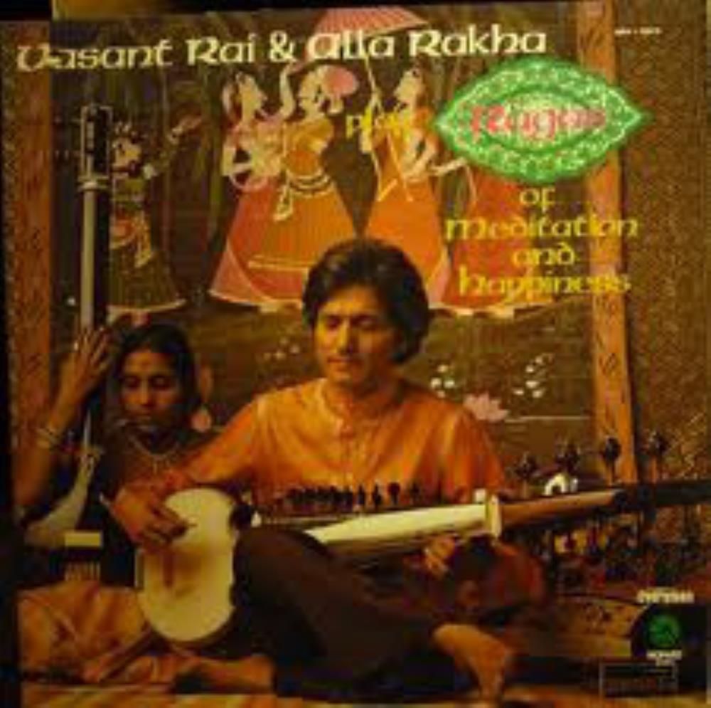 Vasant Rai Vasant Rai and Alla Rakha: Play Ragas Of Meditation And Happiness album cover