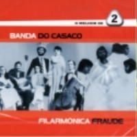Banda Do Casaco - O Melhor De 2 - Banda Do Casaco / Filarmnica Fraude  CD (album) cover