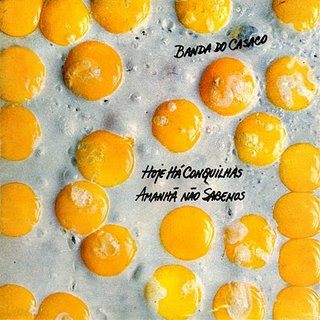 Banda Do Casaco - Hoje H Conquilhas, Amanh No Sabemos CD (album) cover