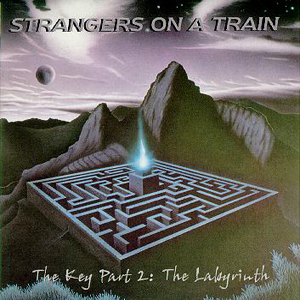 Strangers On A TrainThe Key Part 2 - The Labyrinth album cover Strangers On A Train The Key Part 2 - The Labyrinth album cover
