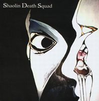  Shaolin Death Squad by SHAOLIN DEATH SQUAD album cover