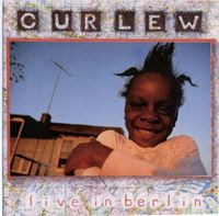 Curlew - Live In Berlin CD (album) cover