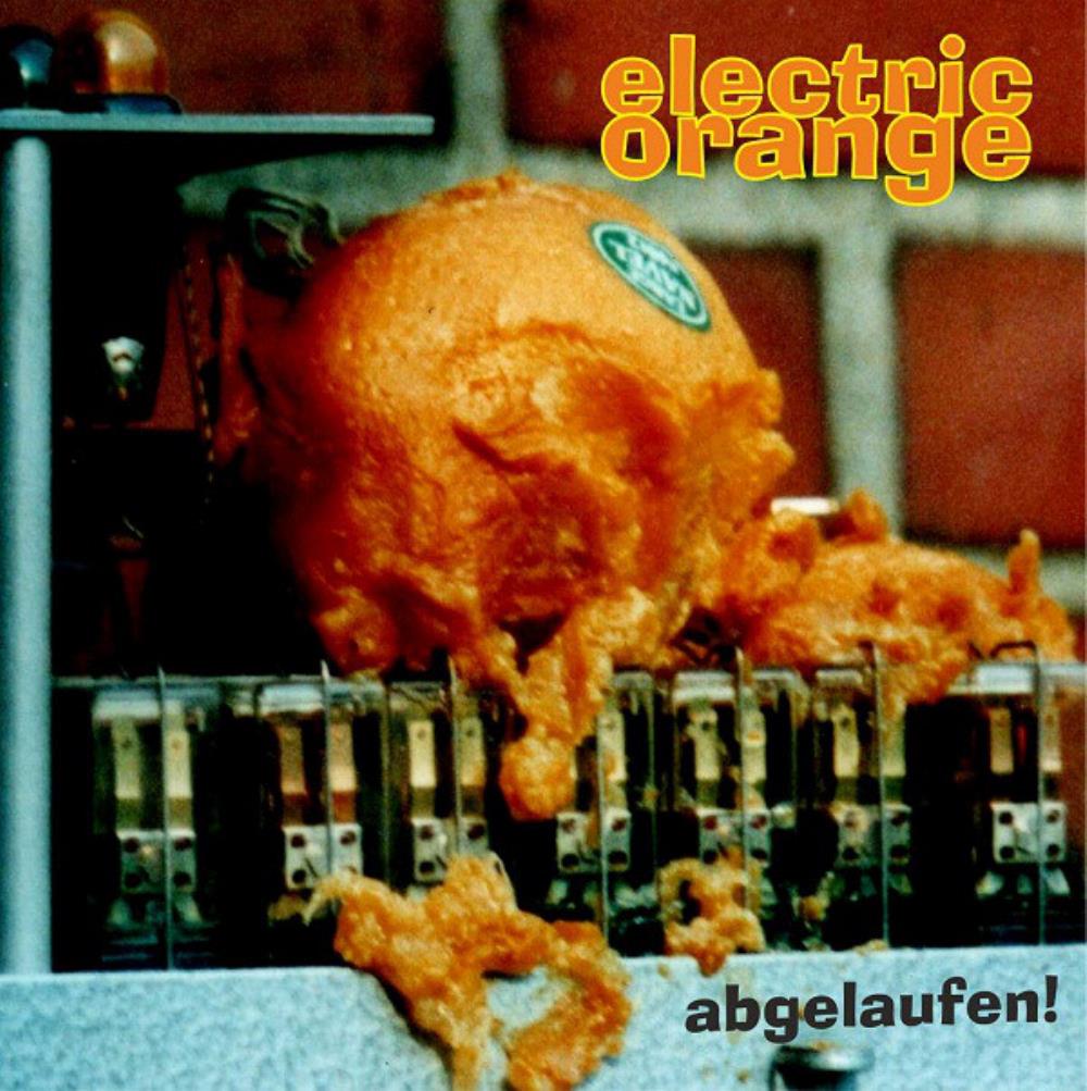 Electric Orange Abgelaufen! album cover