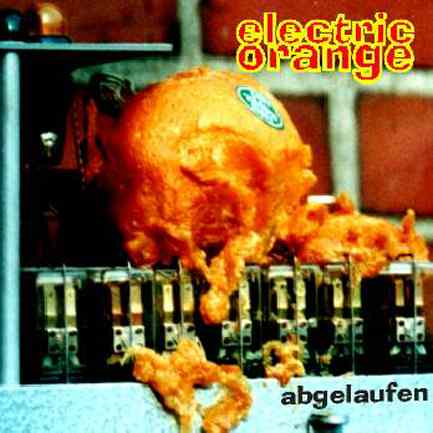  Abgelaufen! by ELECTRIC ORANGE album cover