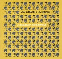 OREJAS%20Y%20LA%20LENGUA,%20LAS%20La%20Eminencia%20Inobjetable%20progressive%20rock%20album%20and%20reviews