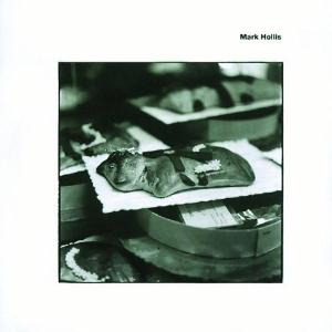 Mark HollisMark Hollis album cover Mark Hollis Mark Hollis album cover