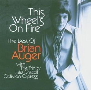 Brian Auger - This Wheel's on Fire: The Best of Brian Auger CD (album) cover