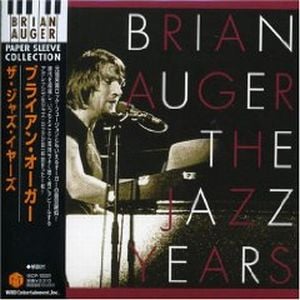 Brian Auger - The Jazz Years CD (album) cover