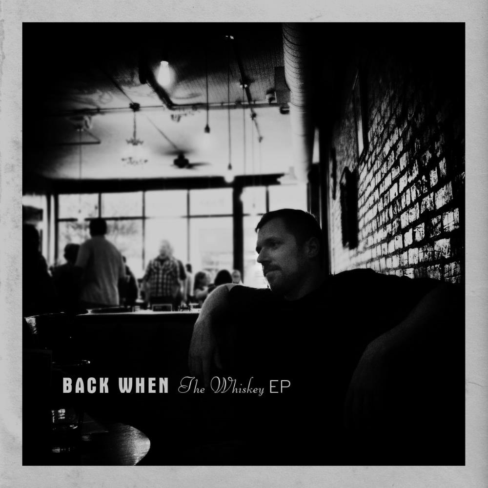 Back When - The Whiskey EP CD (album) cover